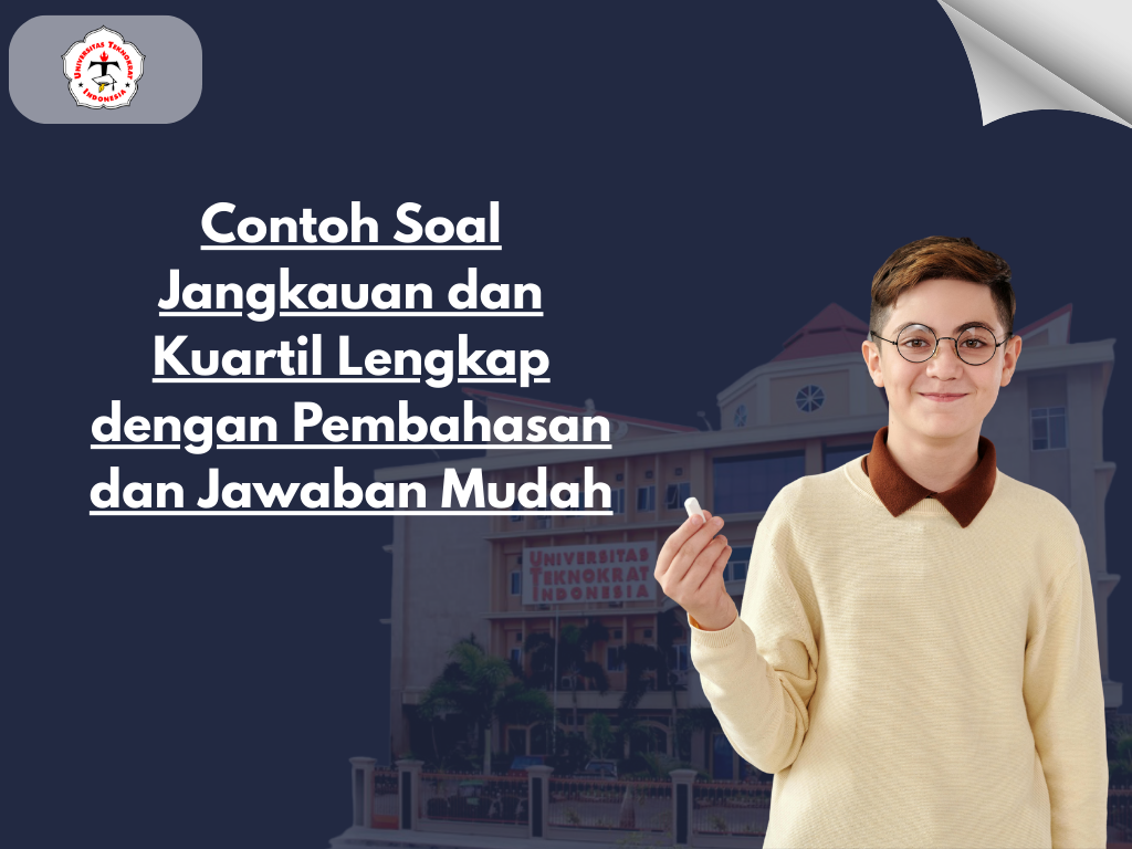 Contoh Soal Jangkauan dan Kuartil Lengkap dengan Pembahasan dan Jawaban Mudah