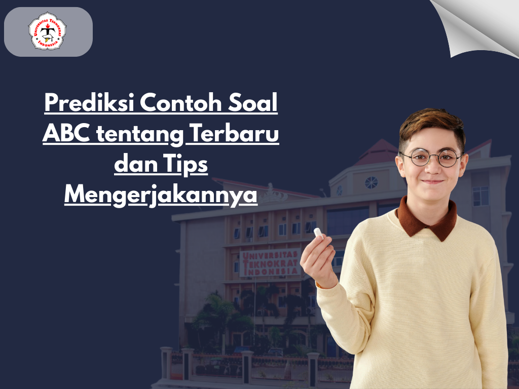 Prediksi Contoh Soal ABC tentang Terbaru dan Tips Mengerjakannya
