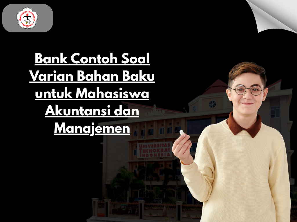 Bank Contoh Soal Varian Bahan Baku untuk Mahasiswa Akuntansi dan Manajemen