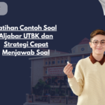 Latihan Contoh Soal Aljabar UTBK dan Strategi Cepat Menjawab Soal