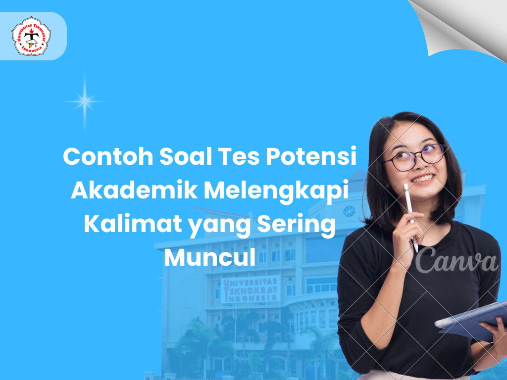 Contoh Soal Tes Potensi Akademik Melengkapi Kalimat yang Sering Muncul