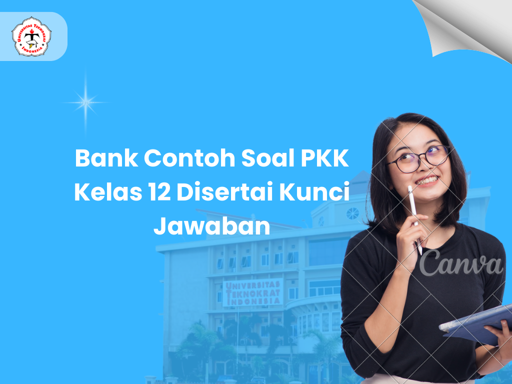 Bank Contoh Soal PKK Kelas 12 Disertai Kunci Jawaban