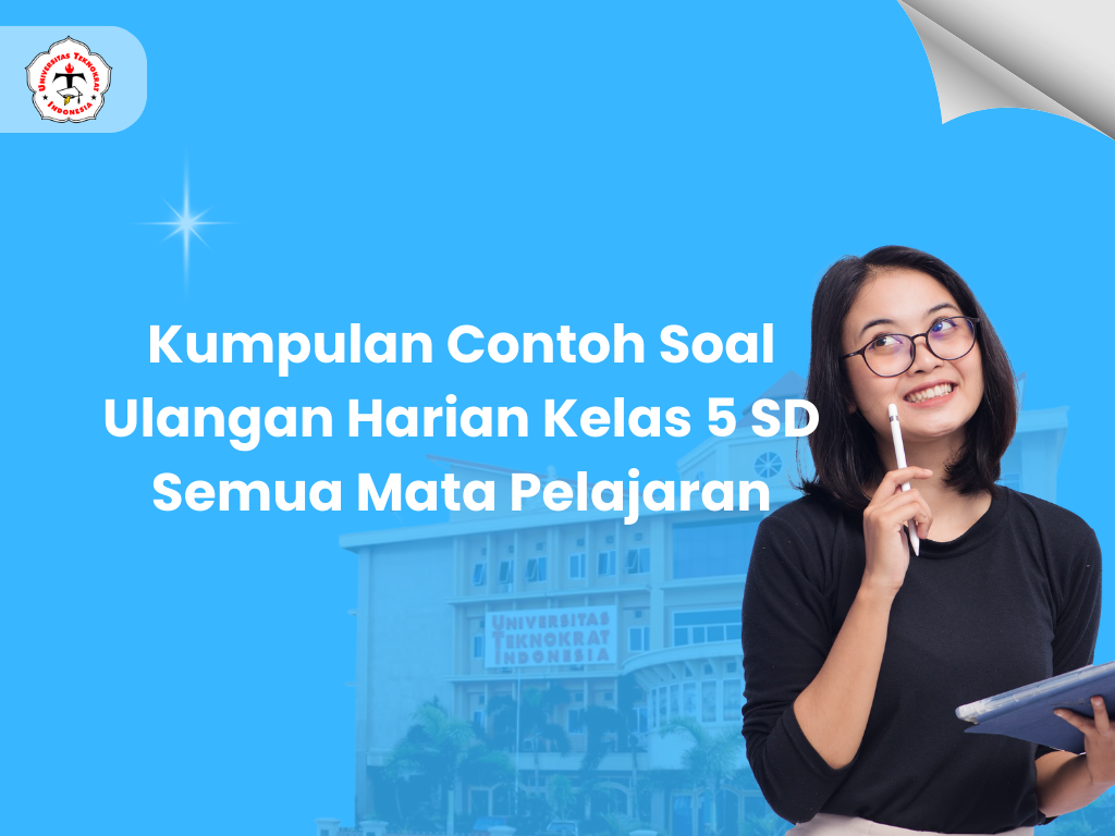 Kumpulan Contoh Soal Ulangan Harian Kelas 5 SD Semua Mata Pelajaran