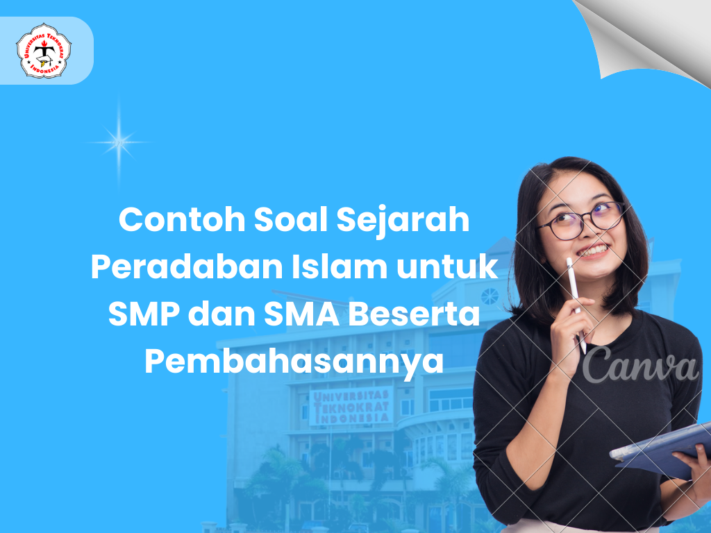 Contoh Soal Sejarah Peradaban Islam untuk SMP dan SMA Beserta Pembahasannya