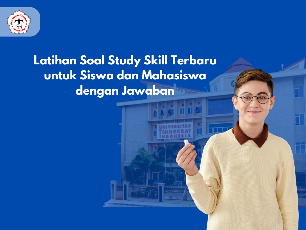 Latihan Soal Study Skill Terbaru untuk Siswa dan Mahasiswa dengan Jawaban