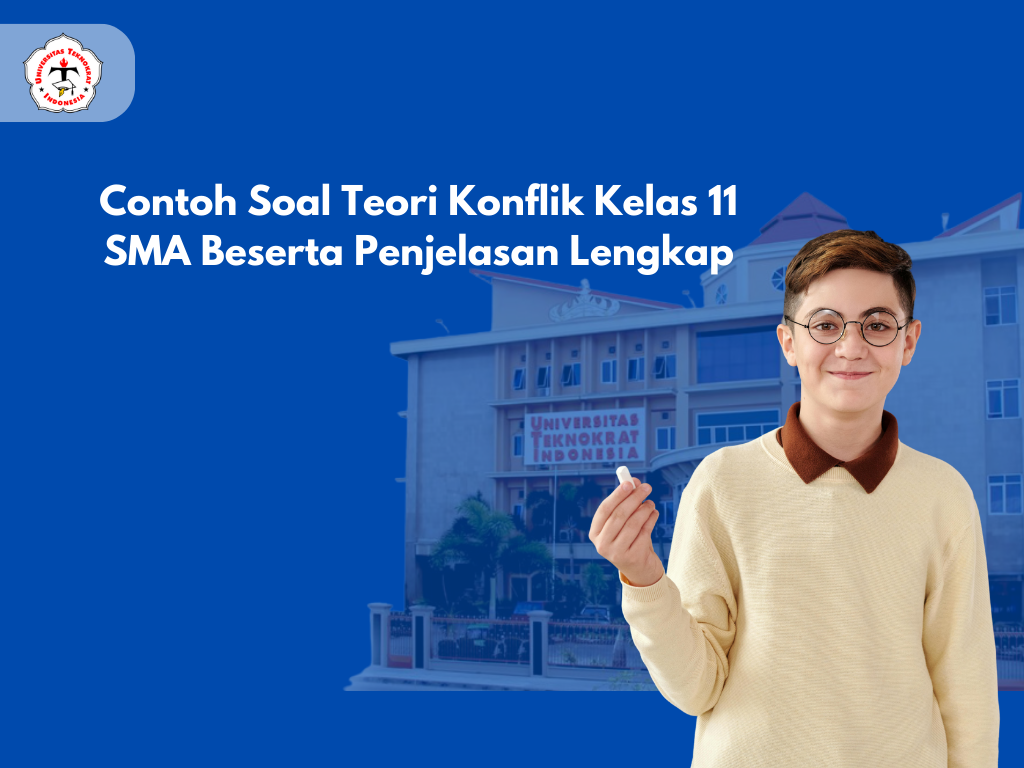 Contoh Soal Teori Konflik Kelas 11 SMA Beserta Penjelasan Lengkap