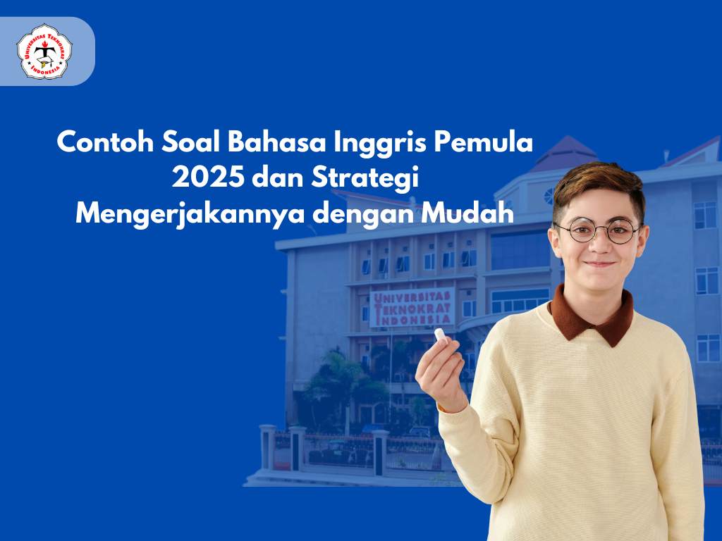 Contoh Soal Bahasa Inggris Pemula 2025 dan Strategi Mengerjakannya dengan Mudah