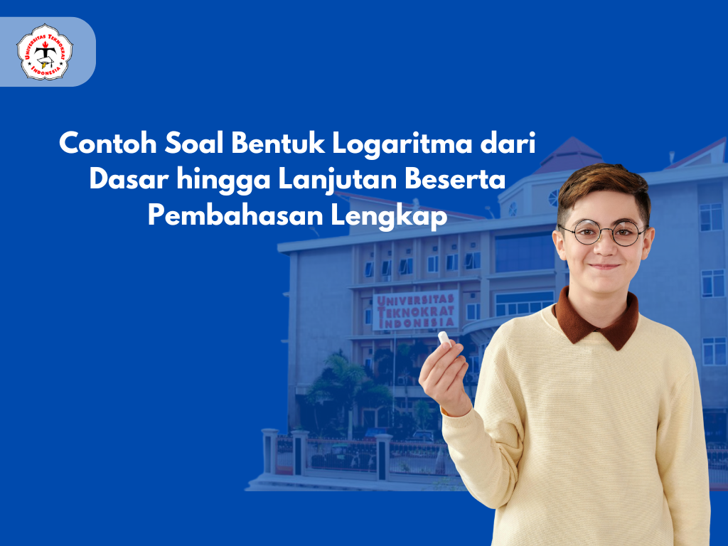 Contoh Soal Bentuk Logaritma dari Dasar hingga Lanjutan Beserta Pembahasan Lengkap