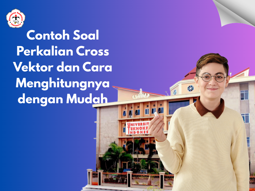 Contoh Soal Perkalian Cross Vektor dan Cara Menghitungnya dengan Mudah