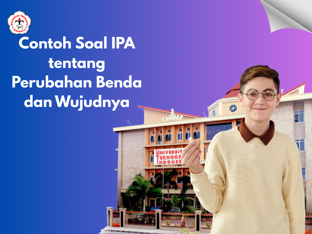 Contoh Soal IPA tentang Perubahan Benda dan Wujudnya