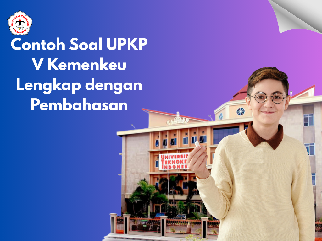 Contoh Soal UPKP V Kemenkeu Lengkap dengan Pembahasan