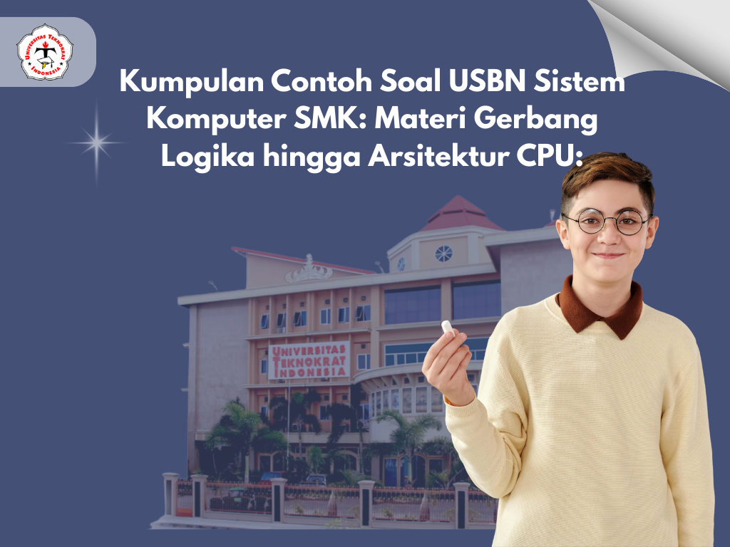 Kumpulan Contoh Soal USBN Sistem Komputer SMK: Materi Gerbang Logika hingga Arsitektur CPU:
