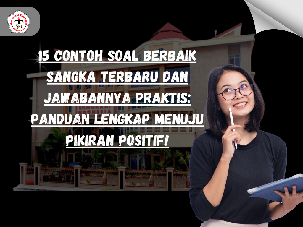 15 Contoh Soal Berbaik Sangka Terbaru dan Jawabannya Praktis: Panduan Lengkap Menuju Pikiran Positif!