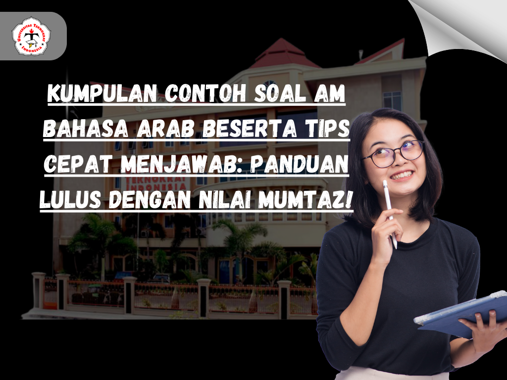 Kumpulan Contoh Soal AM Bahasa Arab Beserta Tips Cepat Menjawab: Panduan Lulus dengan Nilai Mumtaz!