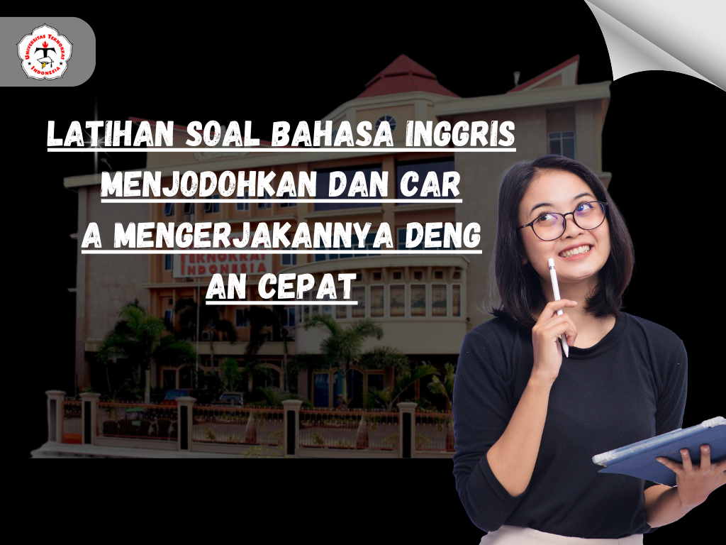 Latihan Soal Bahasa Inggris Menjodohkan dan Cara Mengerjakannya dengan Cepat