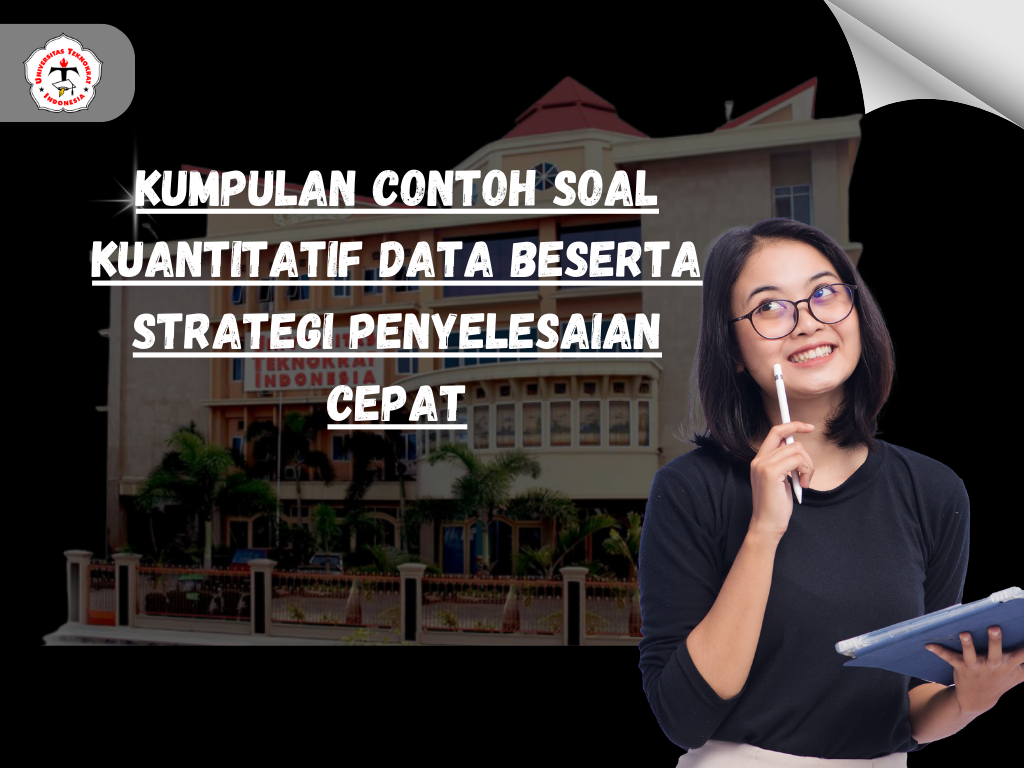 Kumpulan Contoh Soal Kuantitatif Data Beserta Strategi Penyelesaian Cepat