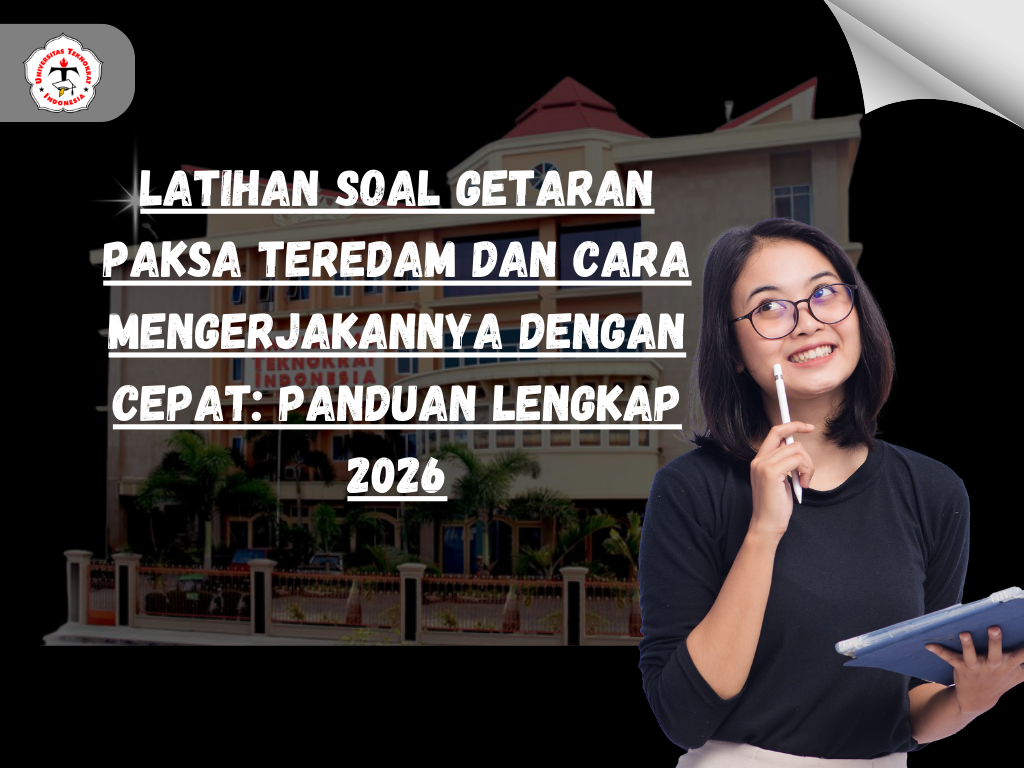 Latihan Soal Getaran Paksa Teredam dan Cara Mengerjakannya dengan Cepat: Panduan Lengkap 2026