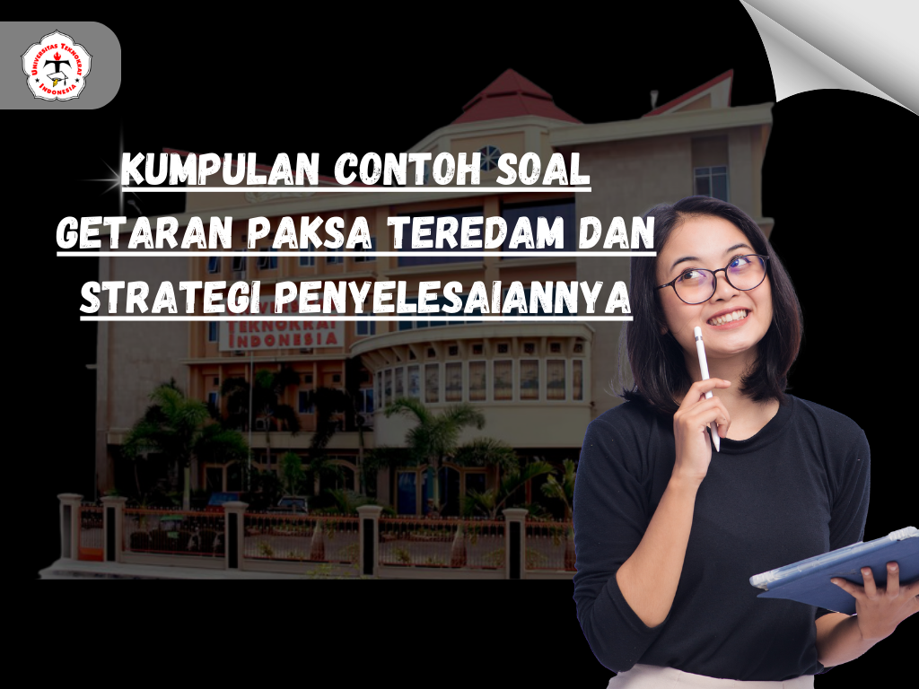 Kumpulan Contoh Soal Getaran Paksa Teredam dan Strategi Penyelesaiannya