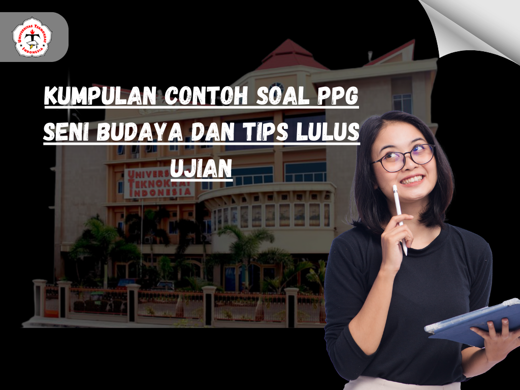 Kumpulan Contoh Soal PPG Seni Budaya dan Tips Lulus Ujian