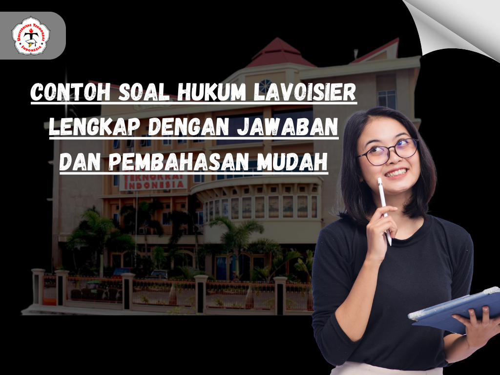 Contoh Soal Hukum Lavoisier Lengkap dengan Jawaban dan Pembahasan Mudah