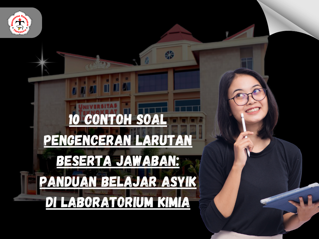 10 Contoh Soal Pengenceran Larutan Beserta Jawaban: Panduan Belajar Asyik di Laboratorium Kimia