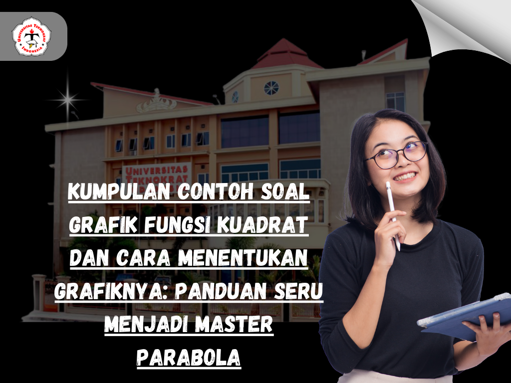 Kumpulan Contoh Soal Grafik Fungsi Kuadrat dan Cara Menentukan Grafiknya: Panduan Seru Menjadi Master Parabola