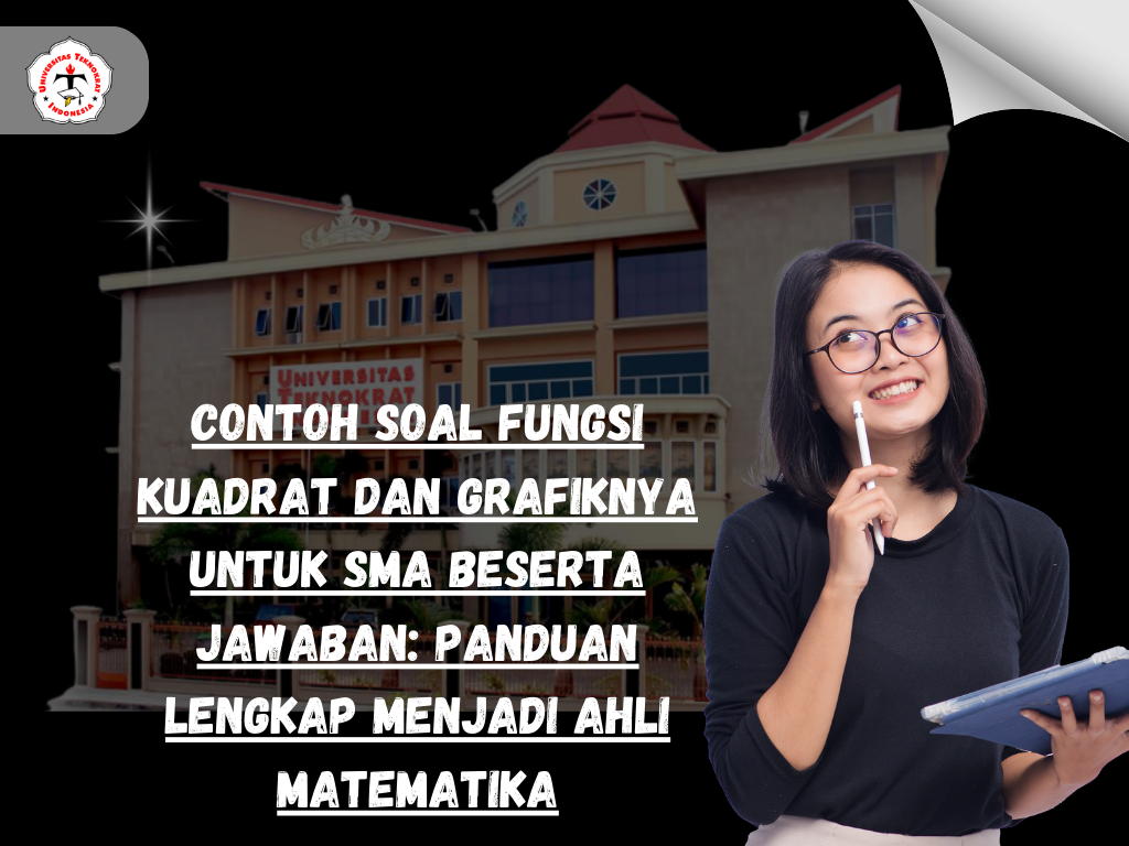 Contoh Soal Fungsi Kuadrat dan Grafiknya untuk SMA Beserta Jawaban: Panduan Lengkap Menjadi Ahli Matematika