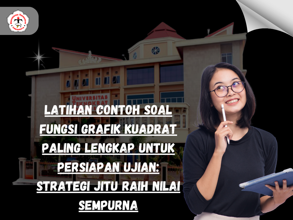 Latihan Contoh Soal Fungsi Grafik Kuadrat Paling Lengkap untuk Persiapan Ujian: Strategi Jitu Raih Nilai Sempurna