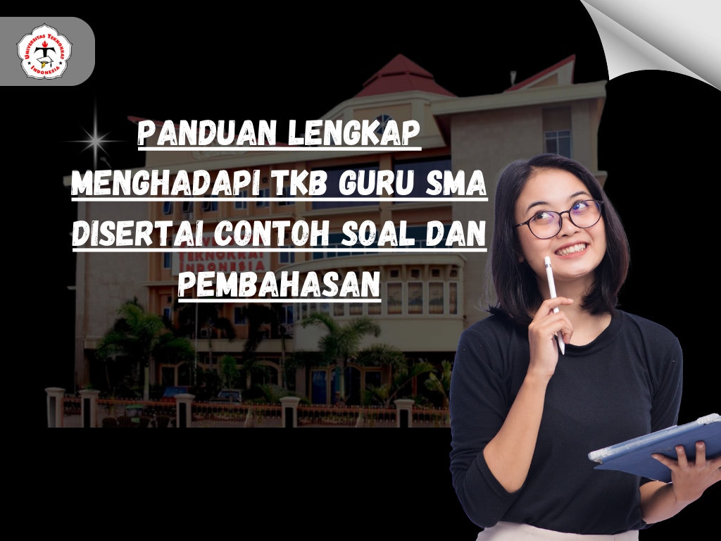Panduan Lengkap Menghadapi TKB Guru SMA Disertai Contoh Soal dan Pembahasan