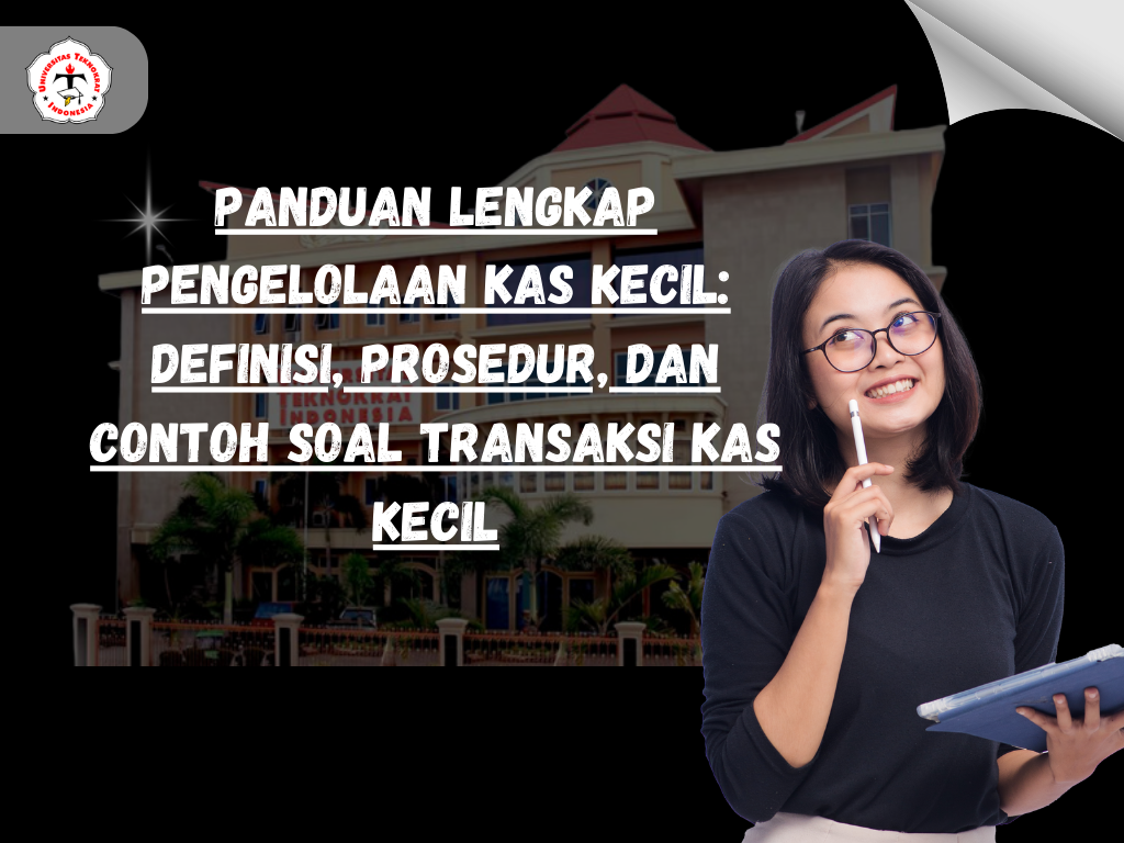 Panduan Lengkap Pengelolaan Kas Kecil: Definisi, Prosedur, dan Contoh Soal Transaksi Kas Kecil