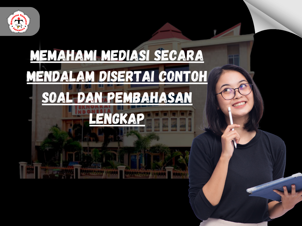 Memahami Mediasi Secara Mendalam Disertai Contoh Soal dan Pembahasan LengkapMemahami Mediasi Secara Mendalam Disertai Contoh Soal dan Pembahasan LengkapvMemahami Mediasi Secara Mendalam Disertai Contoh Soal dan Pembahasan LengkapMemahami Mediasi Secara Mendalam Disertai Contoh Soal dan Pembahasan Lengkap