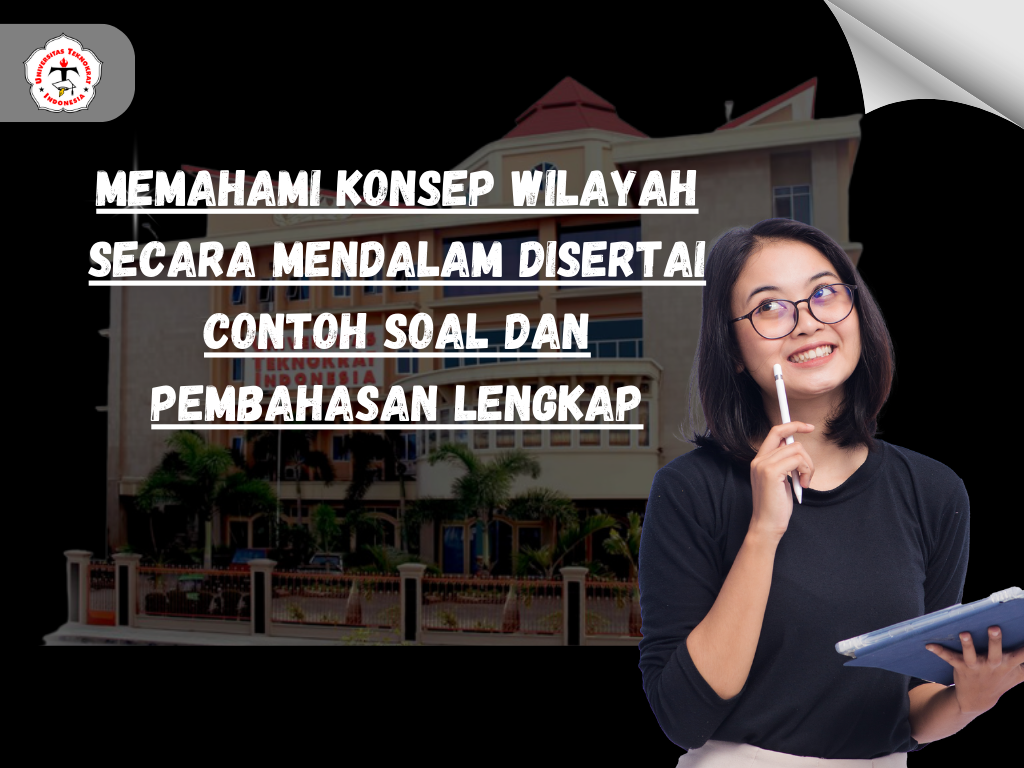 Memahami Konsep Wilayah Secara Mendalam Disertai Contoh Soal dan Pembahasan Lengkap