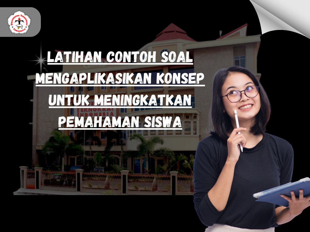Latihan Contoh Soal Mengaplikasikan Konsep untuk Meningkatkan Pemahaman Siswa