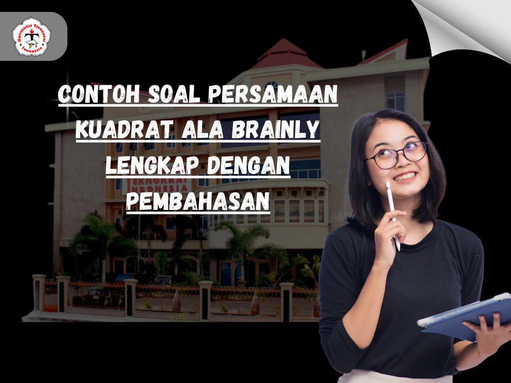 Contoh Soal Persamaan Kuadrat ala Brainly Lengkap dengan Pembahasan