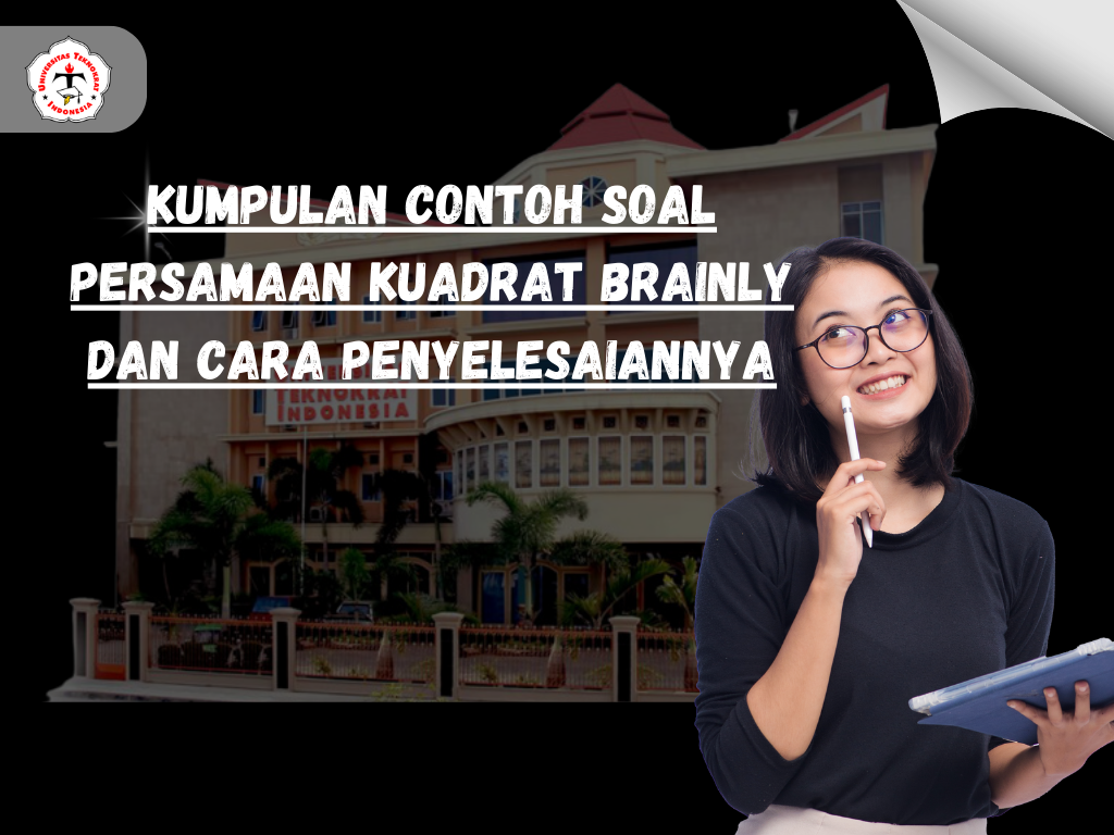 Kumpulan Contoh Soal Persamaan Kuadrat Brainly dan Cara Penyelesaiannya