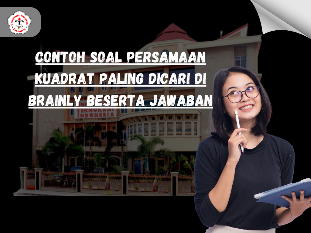 Contoh Soal Persamaan Kuadrat Paling Dicari di Brainly Beserta Jawaban