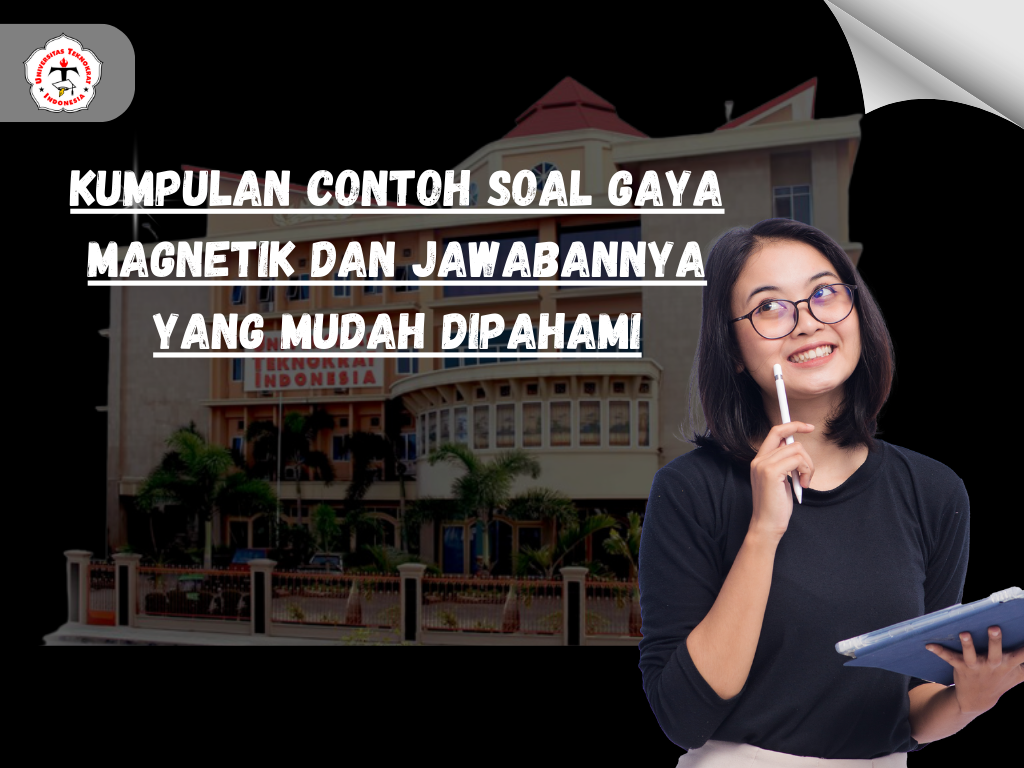 Kumpulan Contoh Soal Gaya Magnetik dan Jawabannya yang Mudah Dipahami