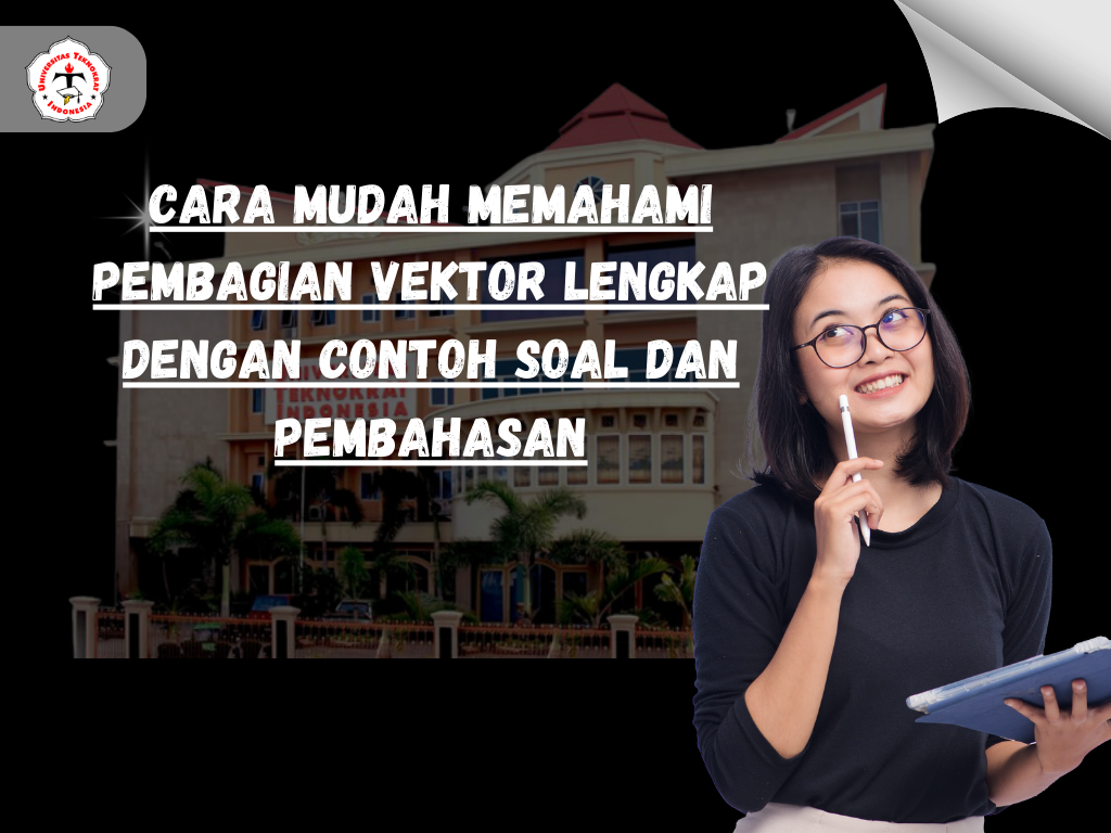 Cara Mudah Memahami Pembagian Vektor Lengkap dengan Contoh Soal dan Pembahasan