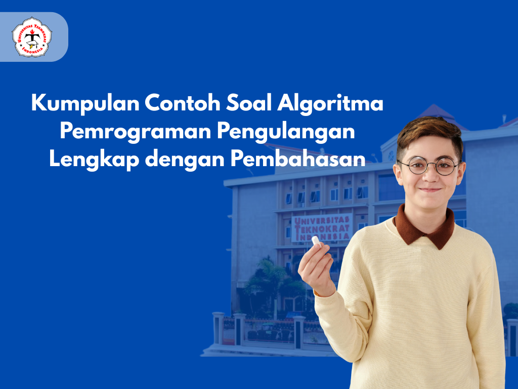 Kumpulan Contoh Soal Algoritma Pemrograman Pengulangan Lengkap dengan Pembahasan