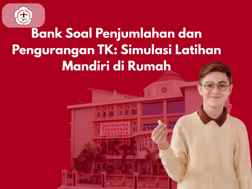 Bank Soal Penjumlahan dan Pengurangan TK: Simulasi Latihan Mandiri di Rumah