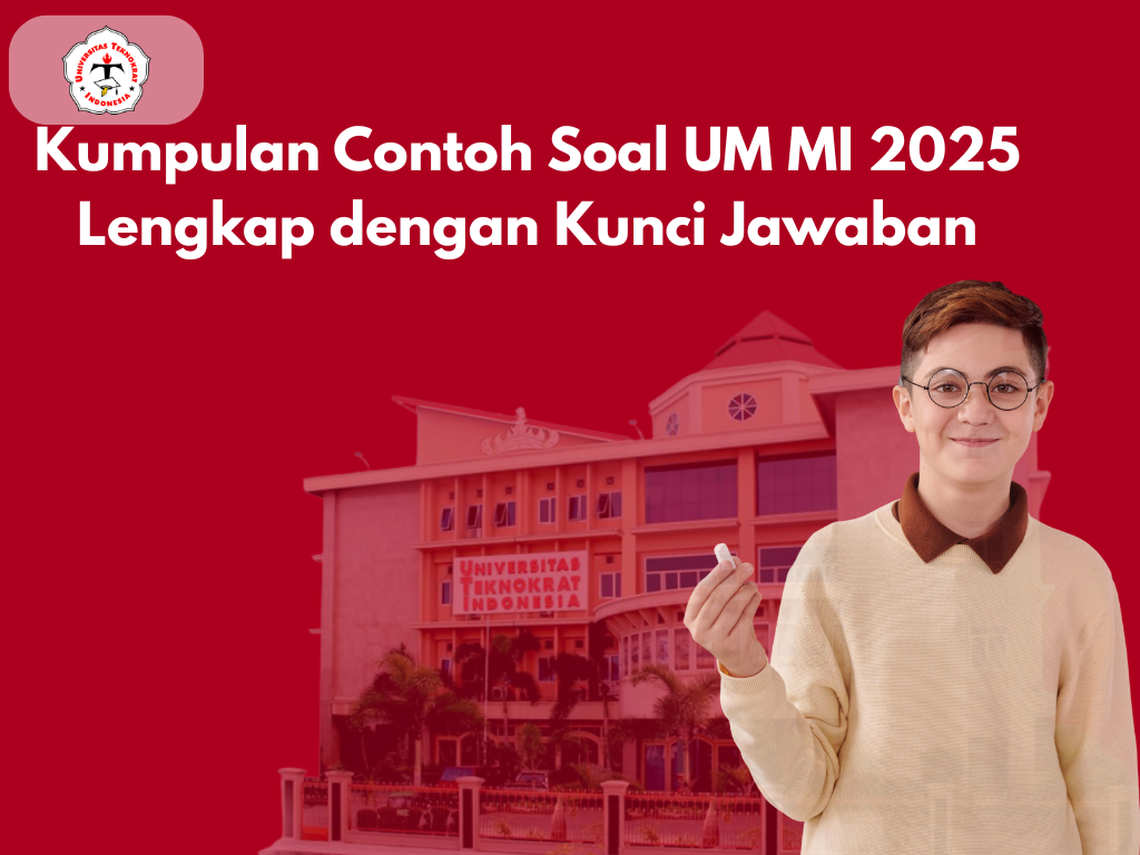 Kumpulan Contoh Soal UM MI 2025 Lengkap dengan Kunci Jawaban