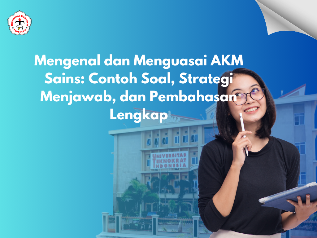 Mengenal dan Menguasai AKM Sains: Contoh Soal, Strategi Menjawab, dan Pembahasan Lengkap