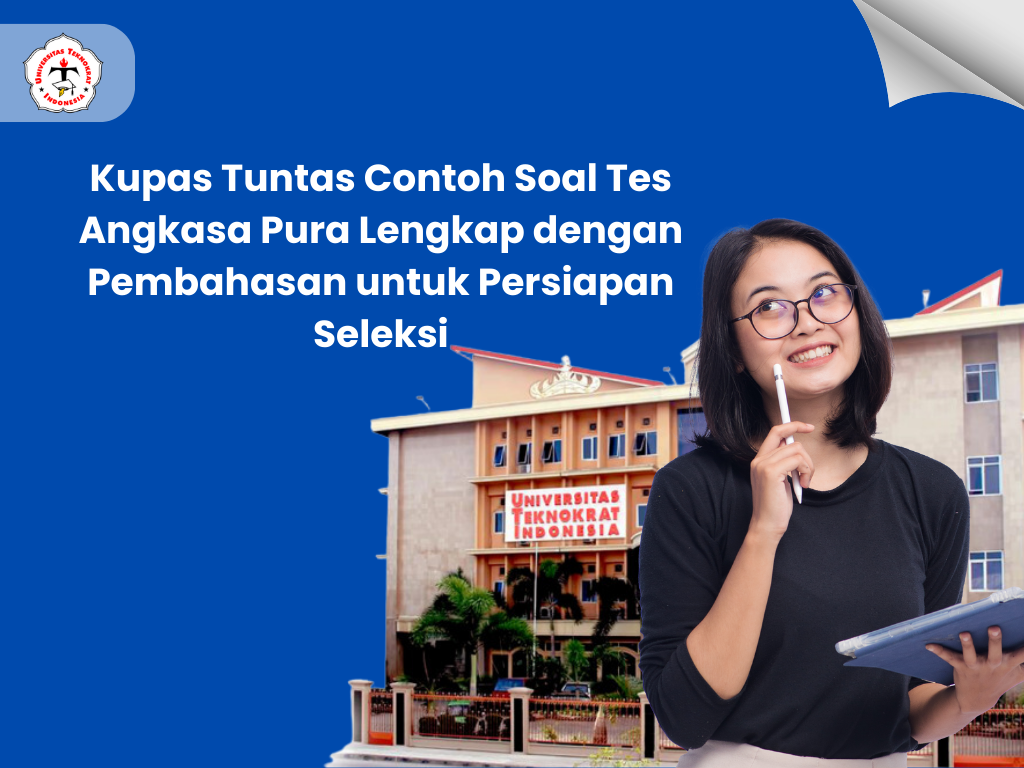 Kupas Tuntas Contoh Soal Tes Angkasa Pura Lengkap dengan Pembahasan untuk Persiapan Seleksi