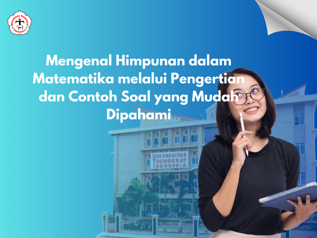 Mengenal Himpunan dalam Matematika melalui Pengertian dan Contoh Soal yang Mudah Dipahami