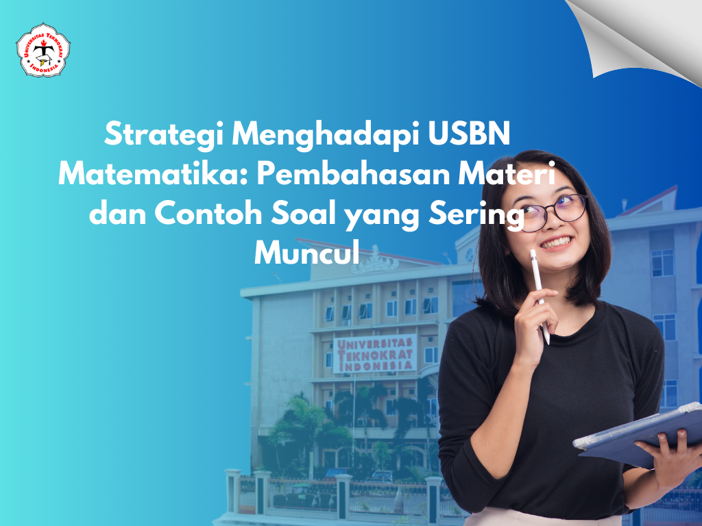 Strategi Menghadapi USBN Matematika: Pembahasan Materi dan Contoh Soal yang Sering Muncul