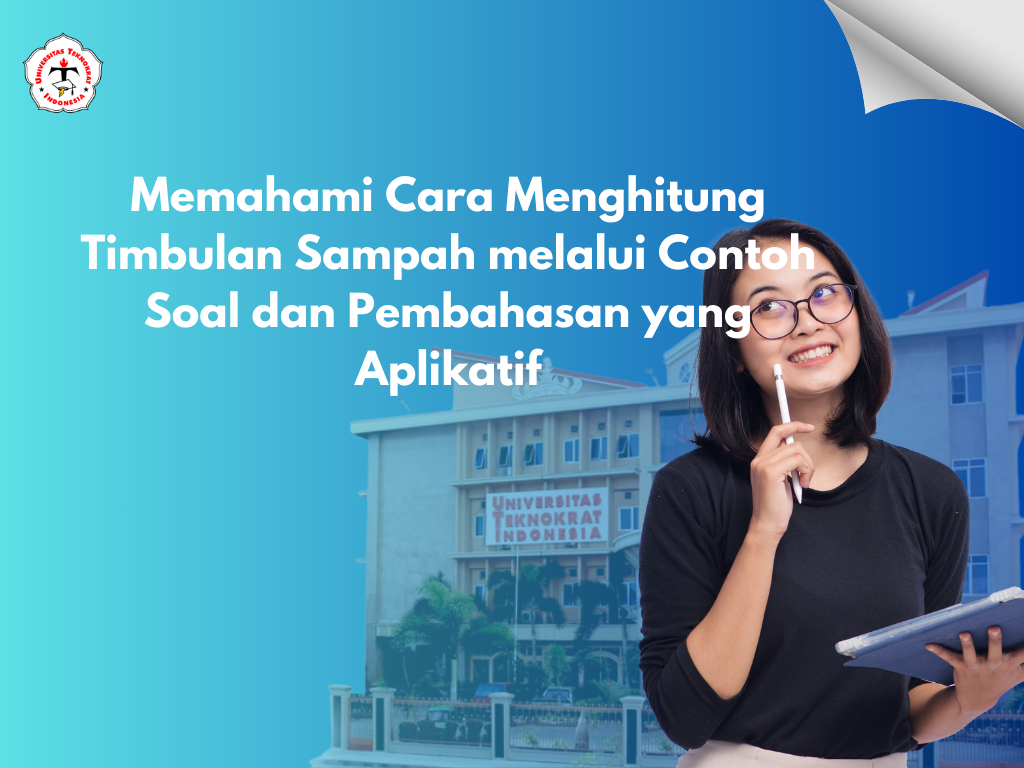 Memahami Cara Menghitung Timbulan Sampah melalui Contoh Soal dan Pembahasan yang Aplikatif