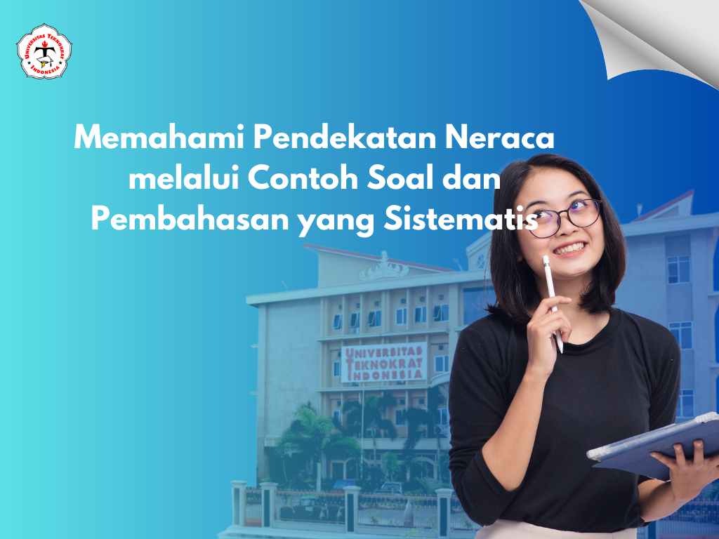 Memahami Pendekatan Neraca melalui Contoh Soal dan Pembahasan yang Sistematis