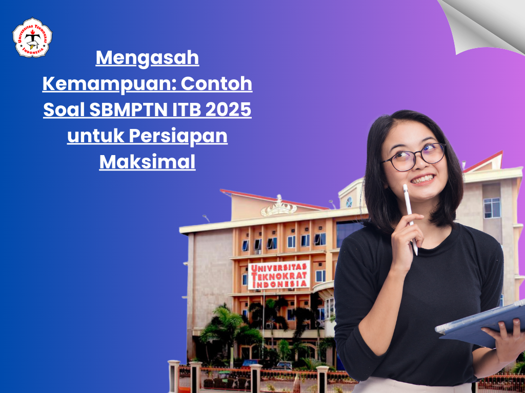 Mengasah Kemampuan: Contoh Soal SBMPTN ITB 2025 untuk Persiapan Maksimal