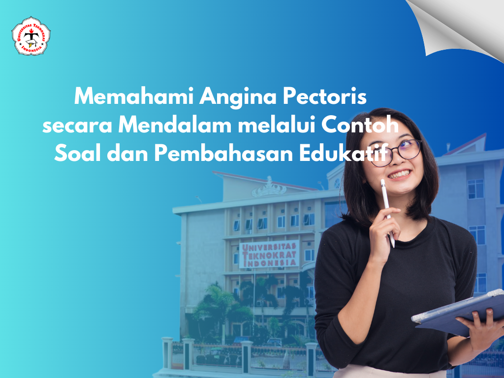 Memahami Angina Pectoris secara Mendalam melalui Contoh Soal dan Pembahasan Edukatif