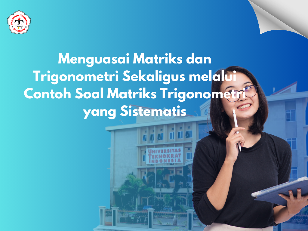 Menguasai Matriks dan Trigonometri Sekaligus melalui Contoh Soal Matriks Trigonometri yang Sistematis